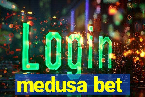 medusa bet